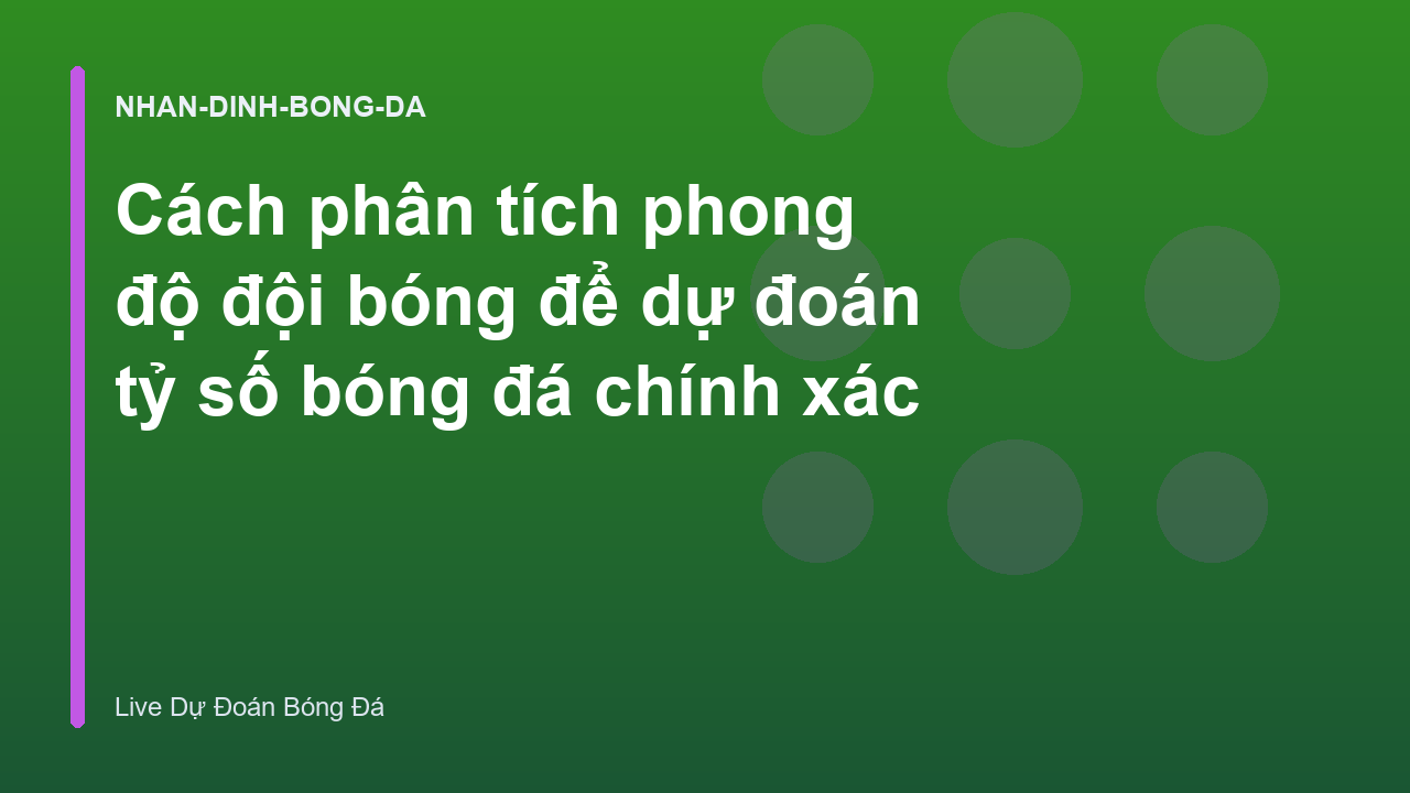 Read more about the article Cách phân tích phong độ đội bóng để dự đoán tỷ số bóng đá chính xác