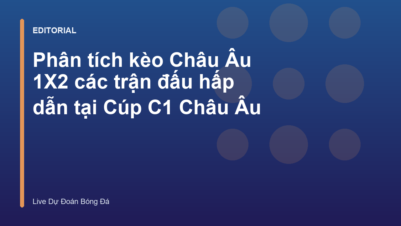 Phân tích kèo Châu Âu 1X2 tại Cúp C1