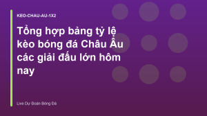 Read more about the article Tổng hợp bảng tỷ lệ kèo bóng đá Châu Âu các giải đấu lớn hôm nay